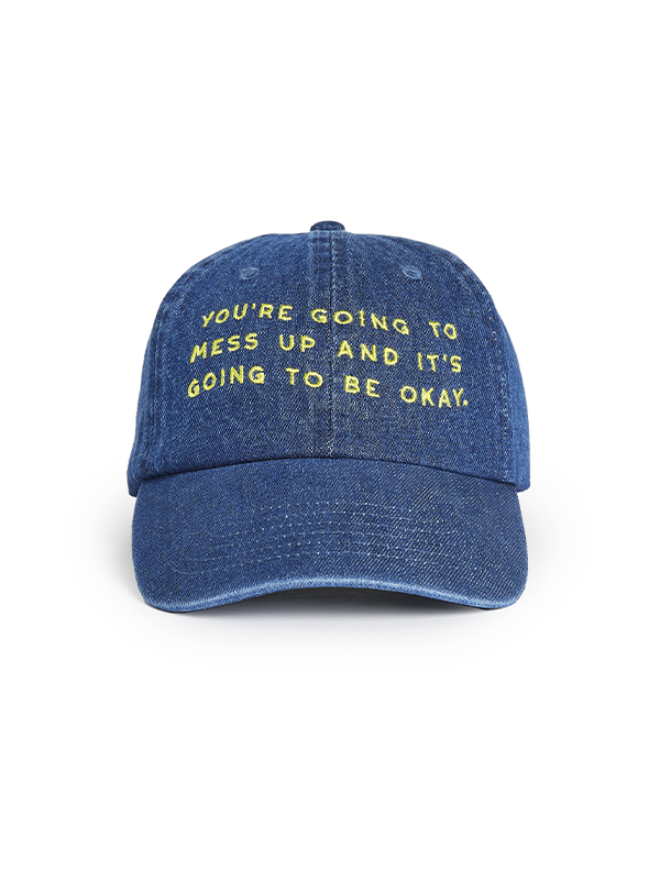You're Going to Mess Up Hat