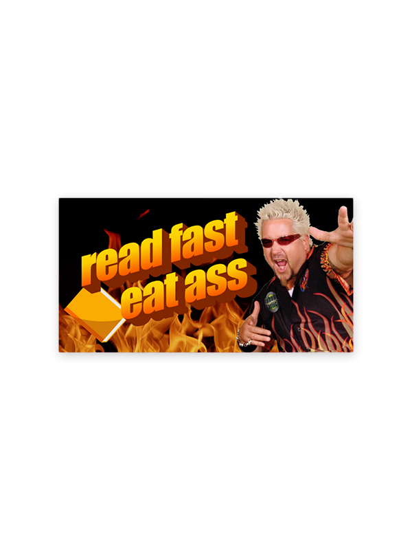Read Fast Eat Ass Guy Fieri Sticker