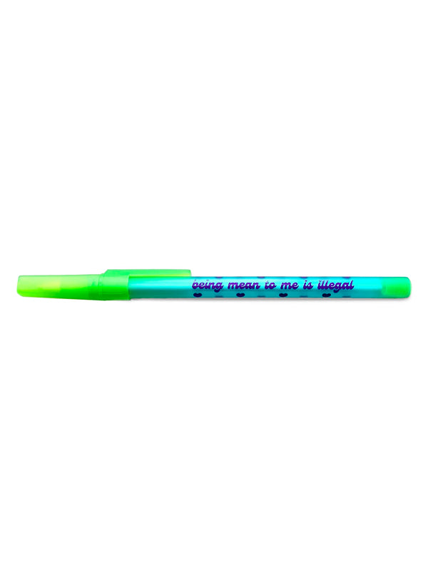 Being Mean To Me Is Illegal Pen