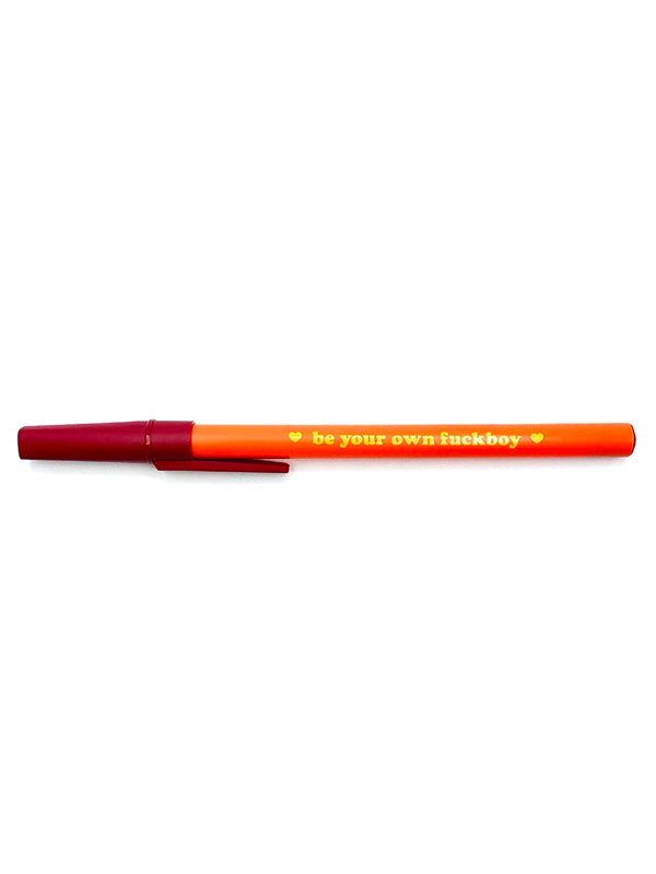 Be Your Own F*ckboy Pen