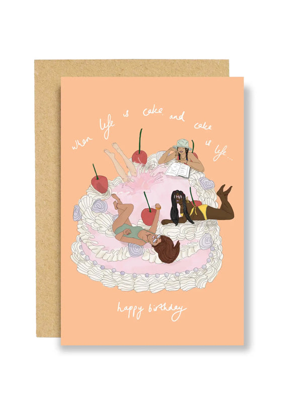 When Cake Is Life Birthday Card
