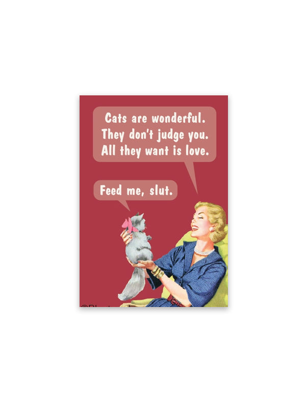 Magnet: Cats Are Wonderful, They Don't Judge You