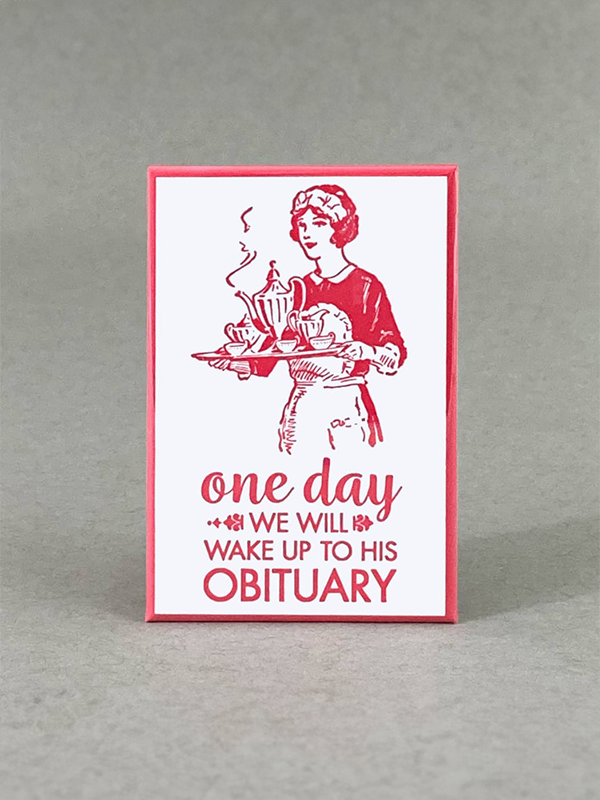 We’ll Wake Up to His Obituary Magnet