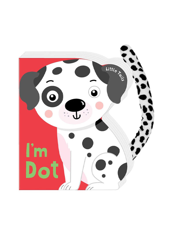 Little Tails: I'm Dot the Dalmatian Dog
