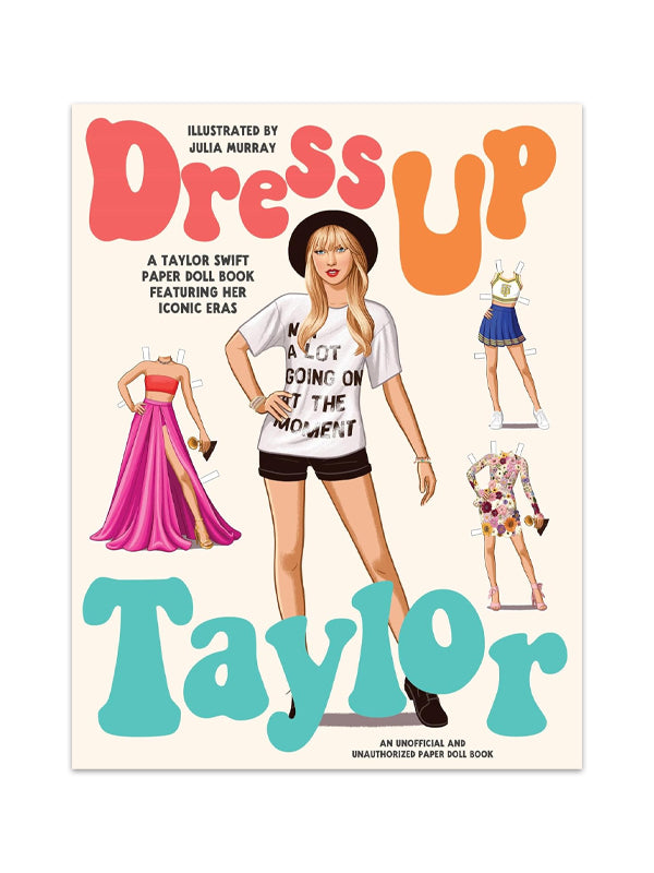 Dress Up Taylor: A Taylor Swift Paper Doll Book