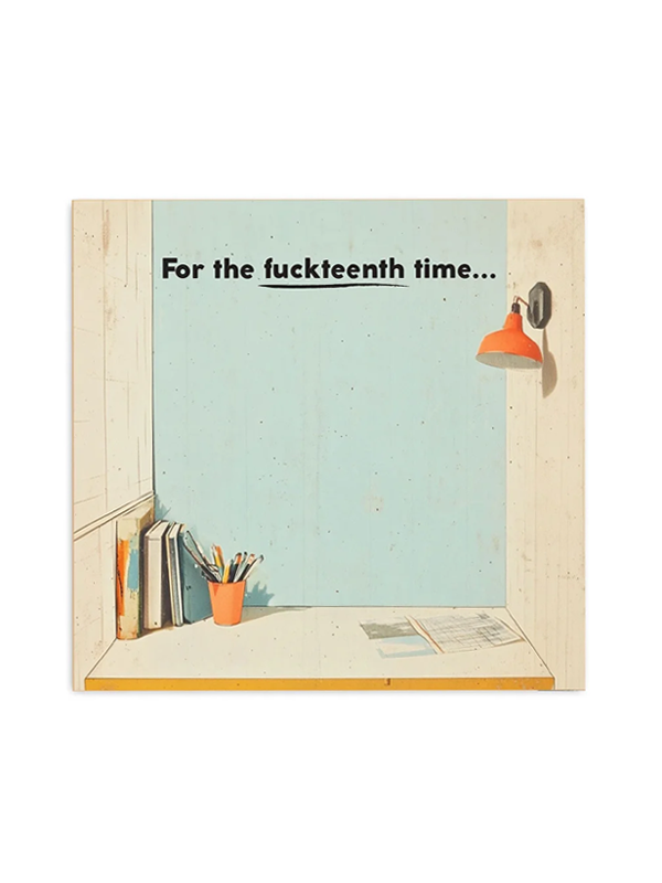Sticky Notes: For the F*ckteenth Time