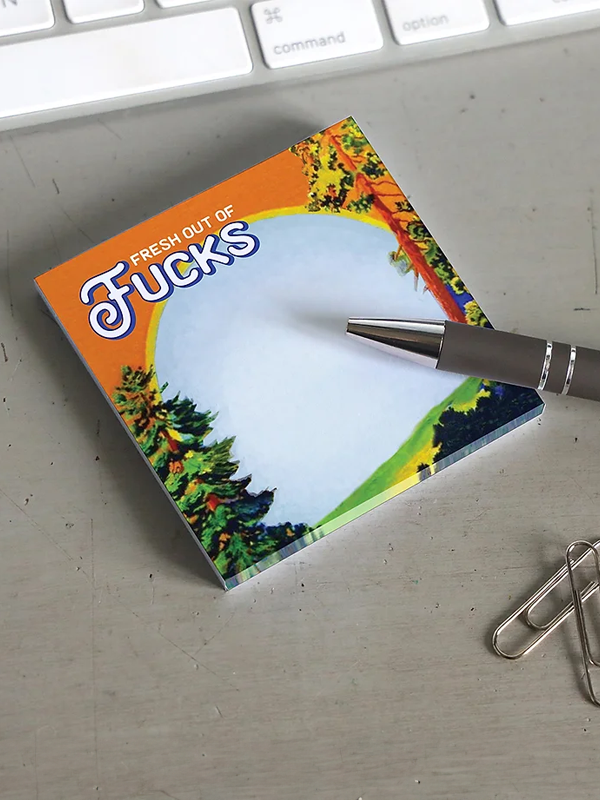 Sticky Notes: Fresh Out of F*cks