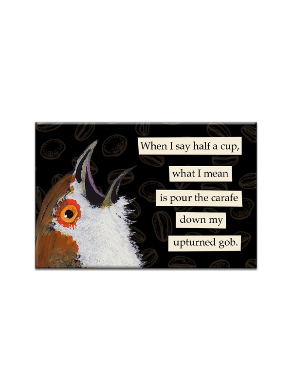 Upturned Gob Magnet