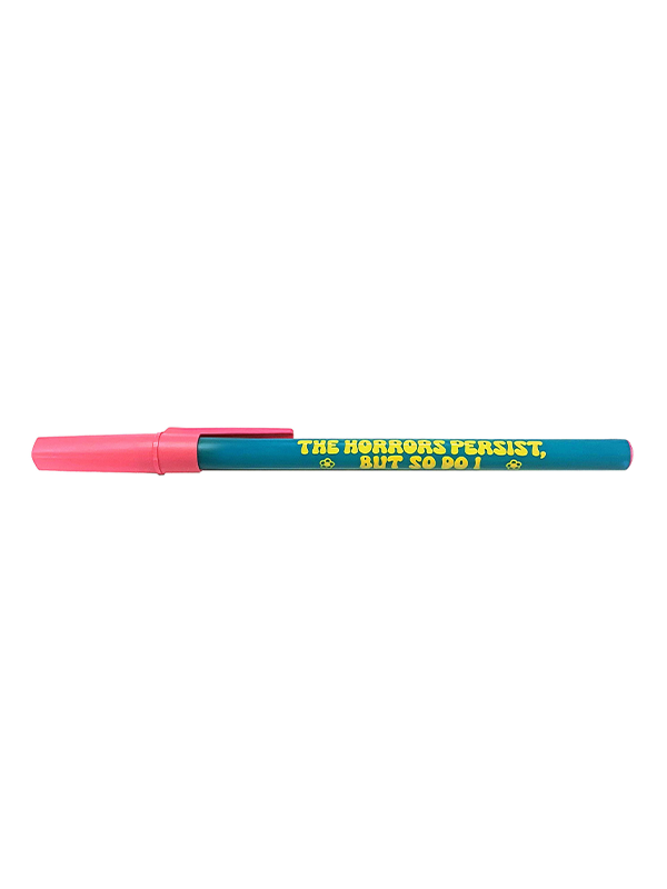 The Horrors Persist, But So Do I Pen