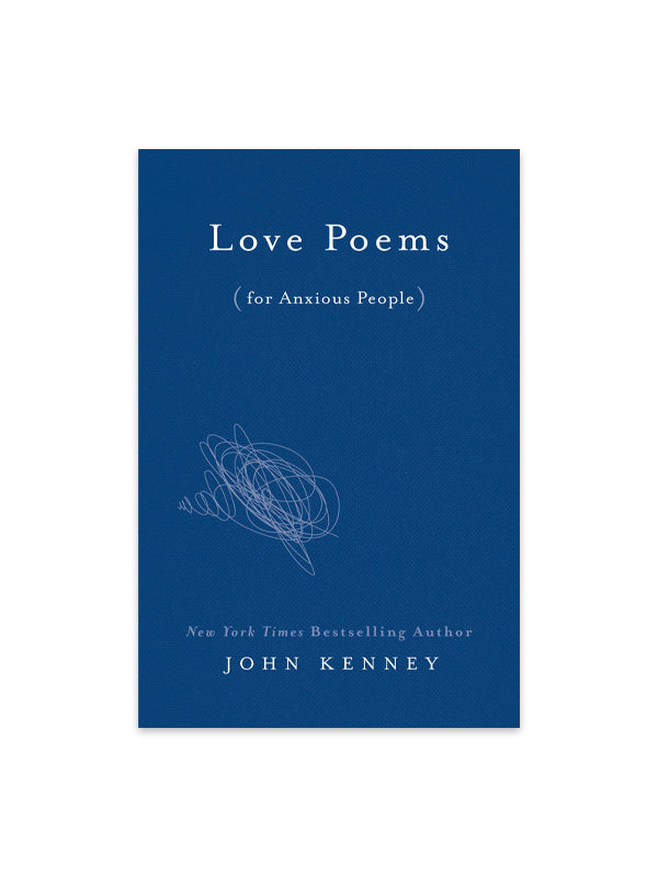 Love Poems For Anxious People