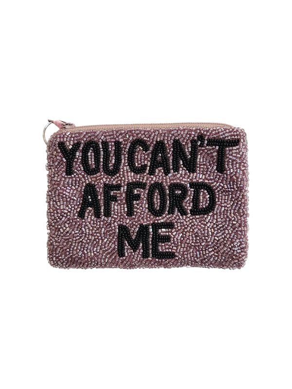 Beaded Pouch: Can't Afford Me