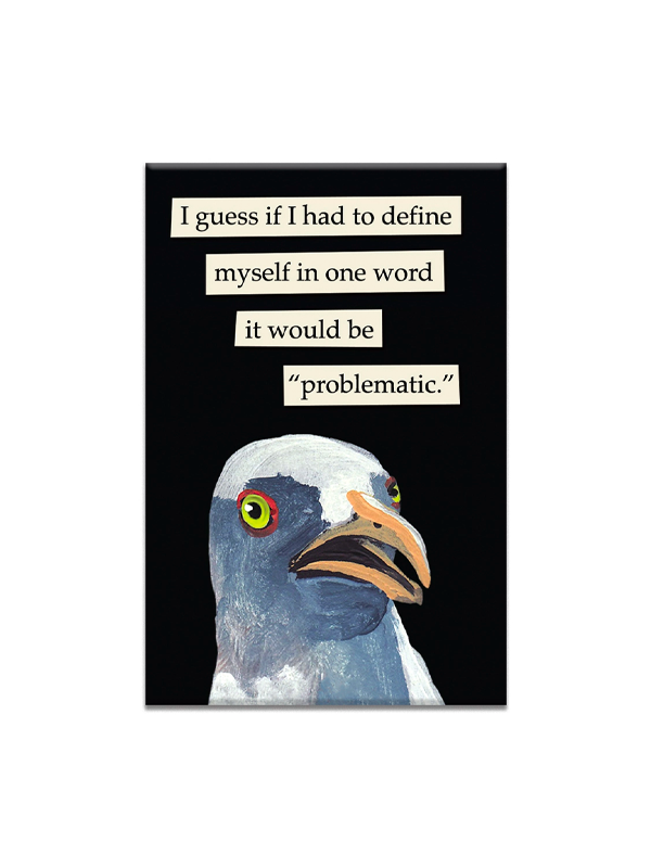 Problematic Magnet