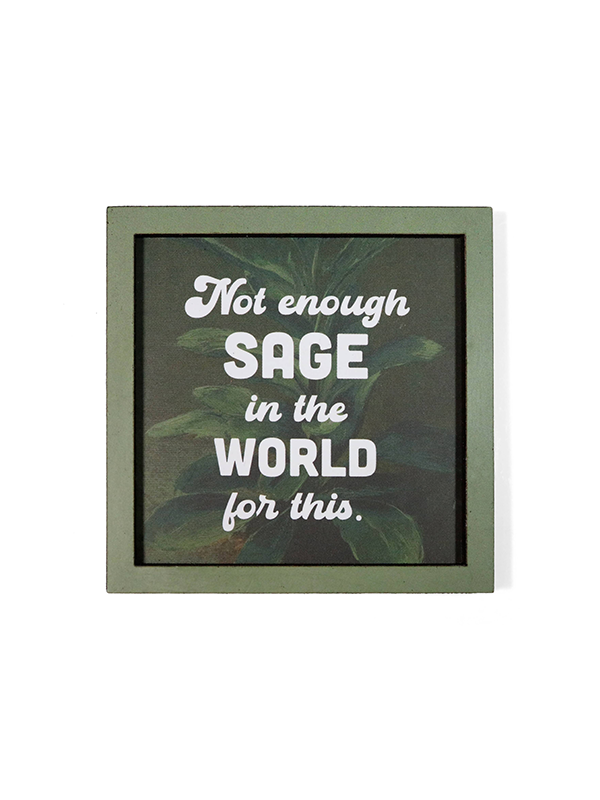 Wooden Magnet: Not Enough Sage