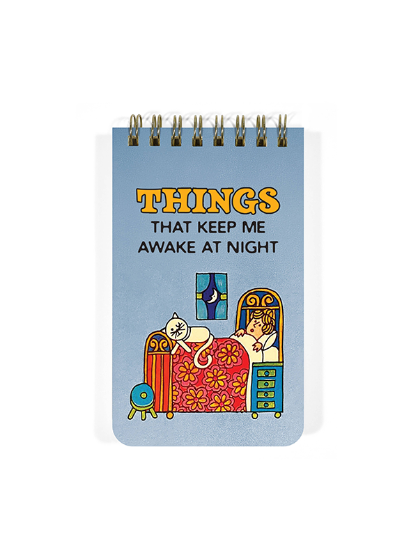 Spiral Notepad: Things That Keep Me Awake at Night
