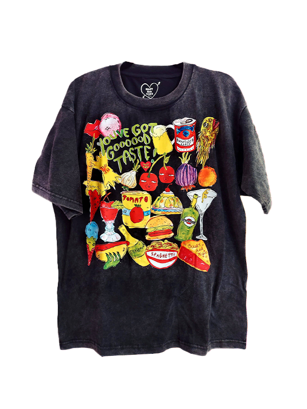 You've Got Good Taste Tee