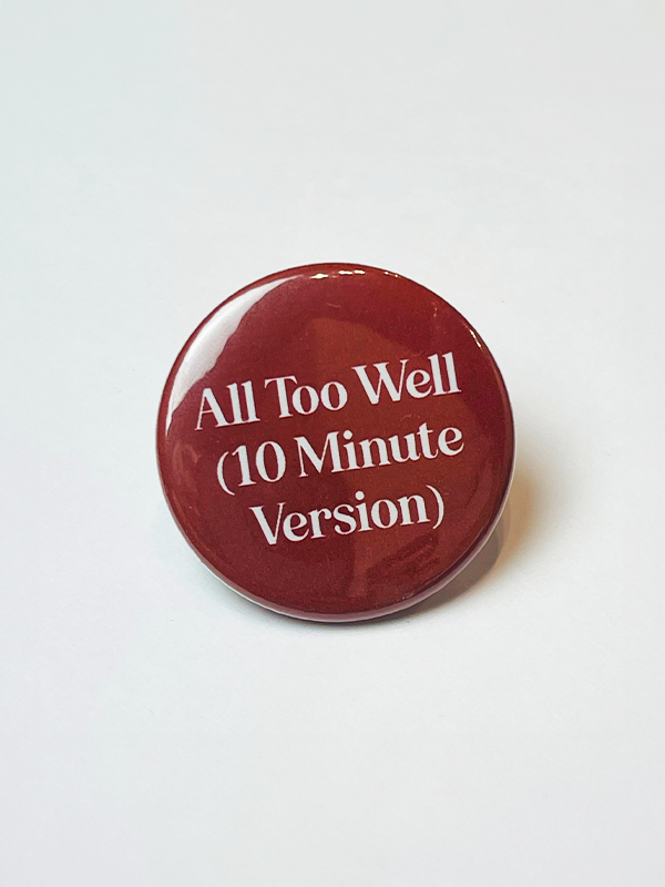 All Too Well (10 Minute Version) Button