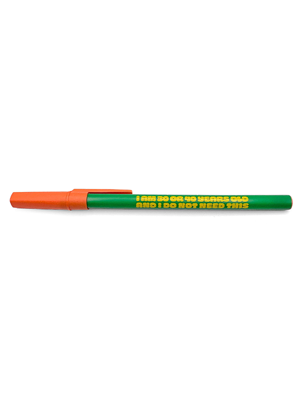 I Am 30 Or 40 Years Old I Do Not Need This Pen