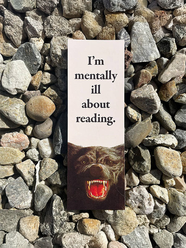 Bookmark: I'm Mentally Ill About Reading