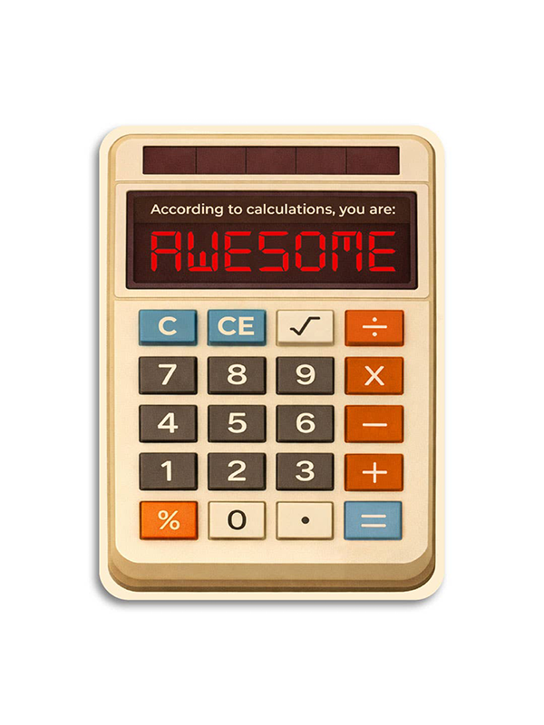 According to Calculations You Are Awesome Card