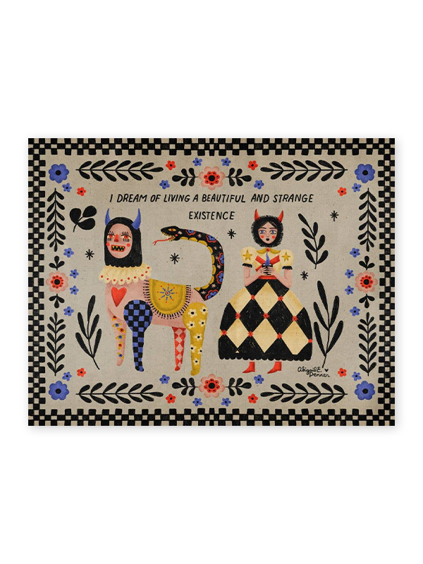 Beautiful and Strange Existence Print: 14 x 11