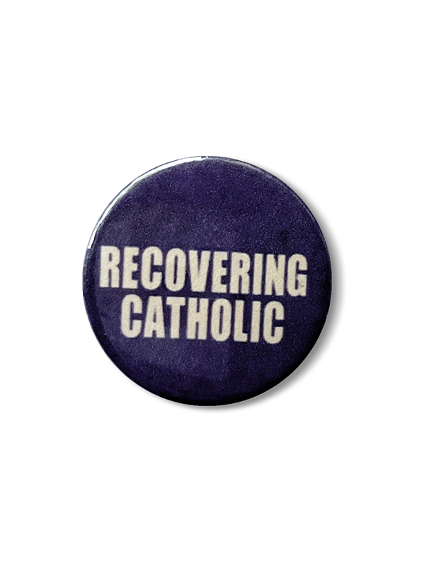 Recovering Catholic Pin