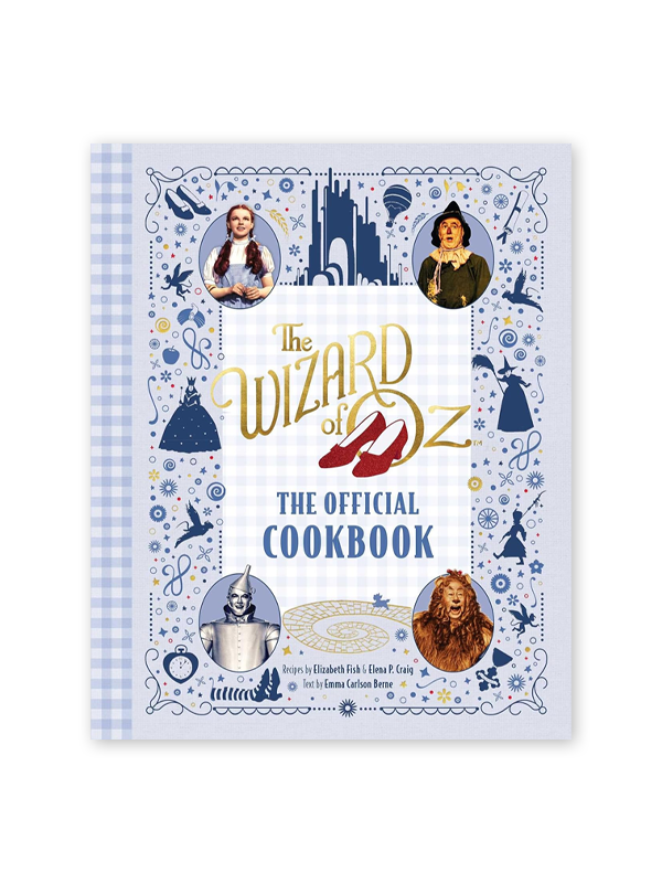 The Wizard of Oz: The Official Cookbook