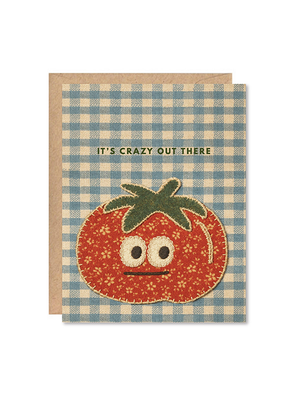 Crazy Out There Tomato Card
