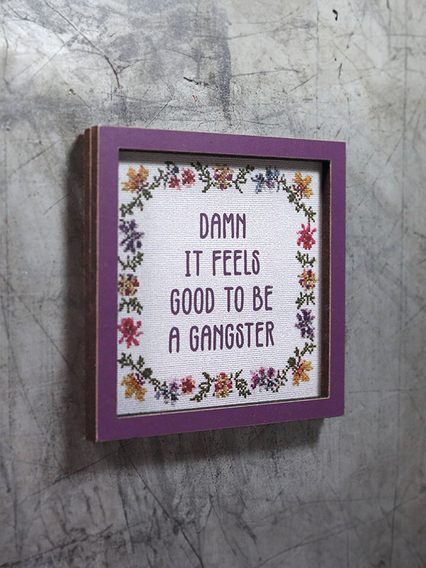 Wooden Magnet: Damn It Feels Good to Be a Gangster
