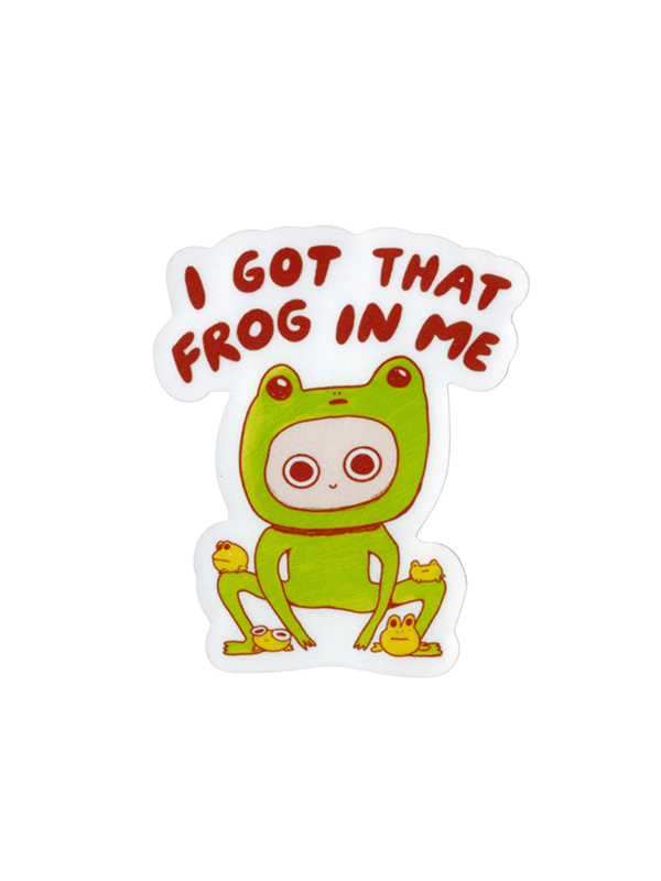 I Got That Frog In Me Sticker