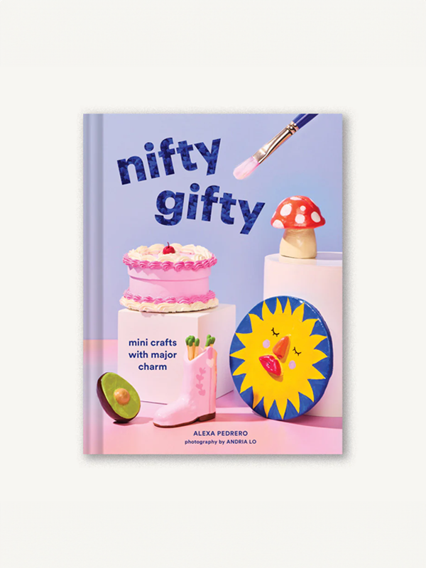 Nifty Gifty: Mini Crafts with Major Charm