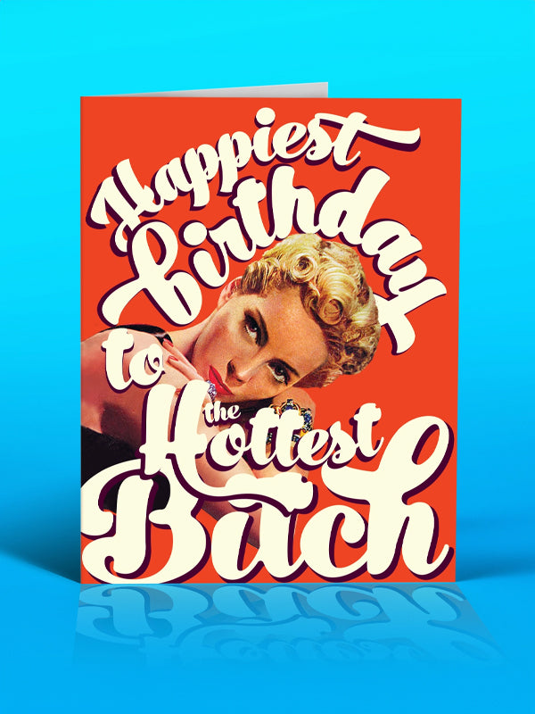 Hottest Bitch Birthday Card