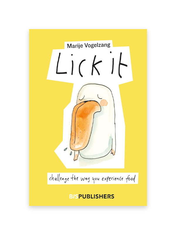 Lick It: Challenge the Way You Experience Food