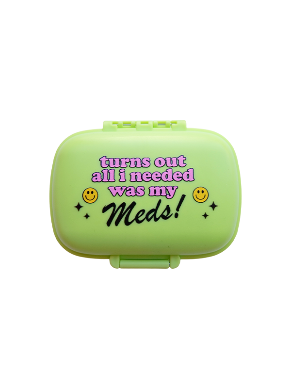 Pill Case: Turns Out All I Needed Was My Meds