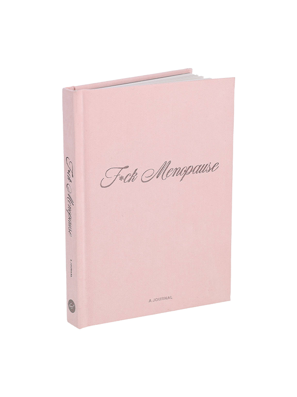 F*ck Menopause: A Journal