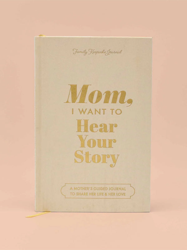 The Heirloom Edition of Mom, I Want to Hear Your Story, a beautifully crafted book designed for mothers to share their personal stories and life experiences. The hardcover features elegant design elements, making it a cherished keepsake for future generations.