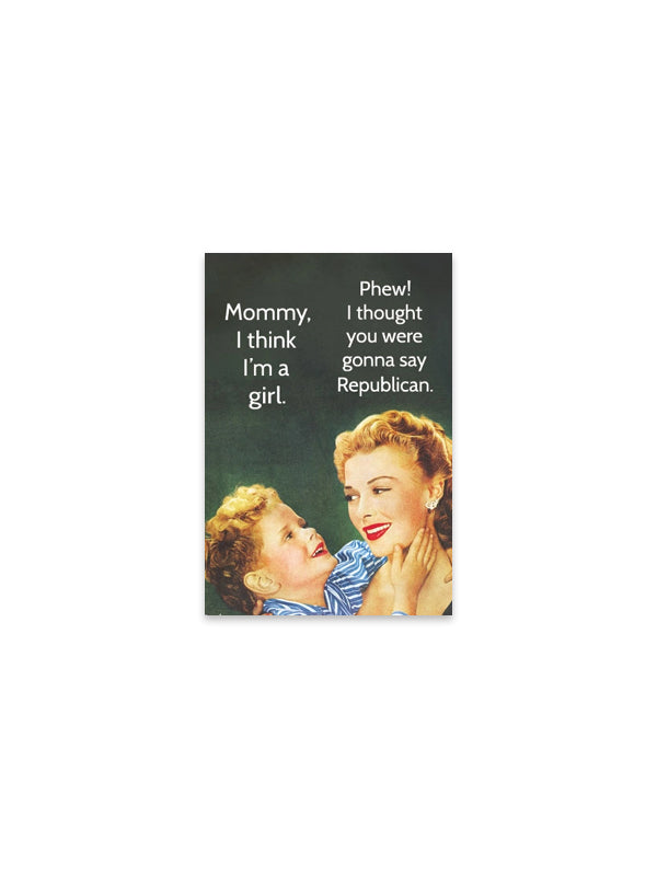 Magnet: Mommy I Think I'm A Girl