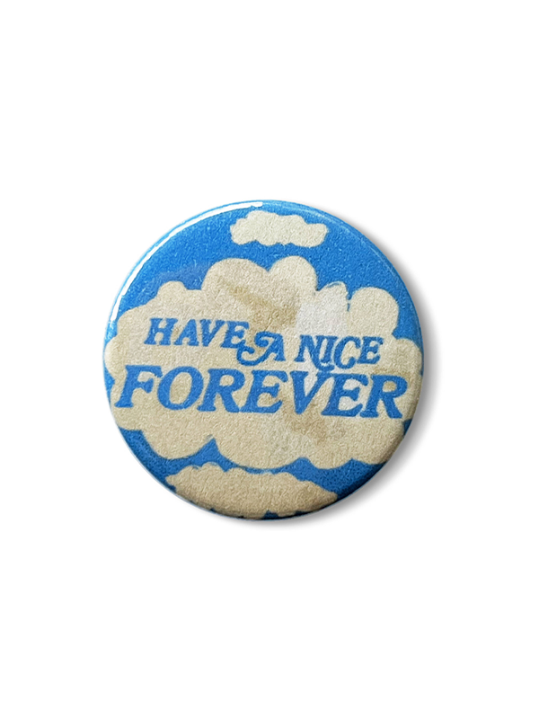 Nice Forever Pin