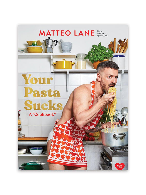 Your Pasta Sucks: A "Cookbook"