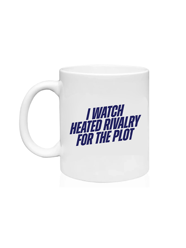 I Watch Heated Rivalry For The Plot Mug