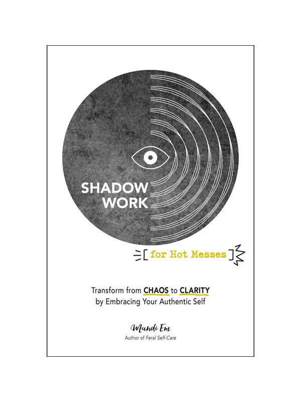 Shadow Work for Hot Messes (Paperback)