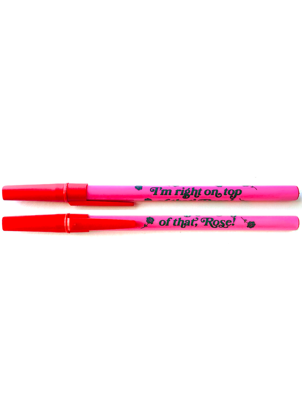 I'm Right On Top of That Rose Pen