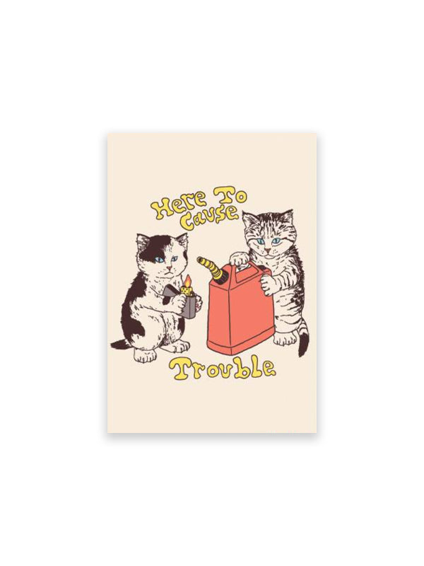 Magnet: Here To Cause Trouble (Kittens)