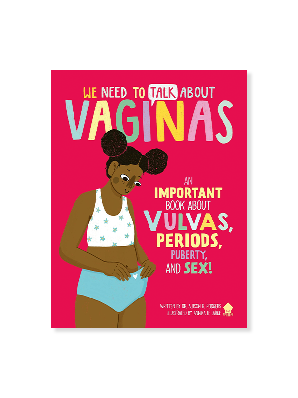 We Need To Talk About Vaginas: Vulvas, Periods & Sex Guide