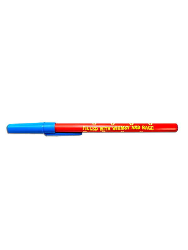 Filled With Whimsy and Rage Pen