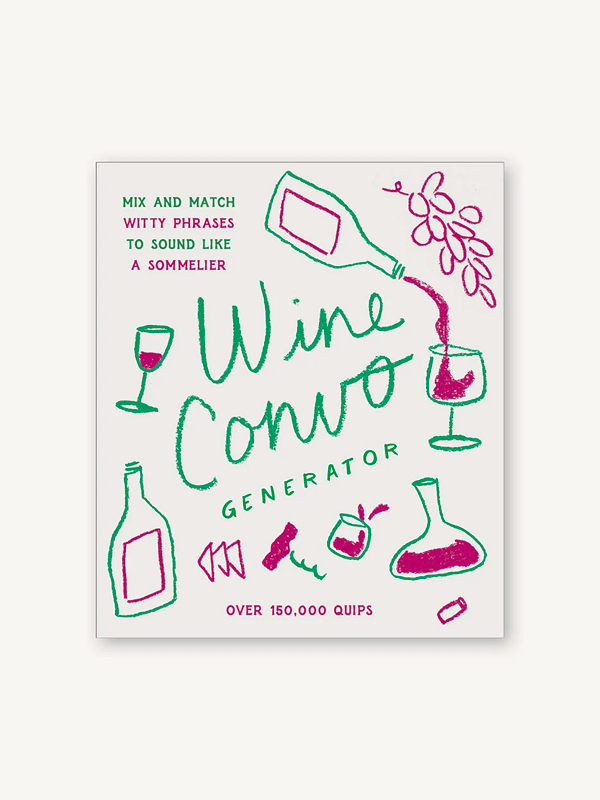 Wine Convo Generator: Mix and Match Witty Phrases to Sound like a Sommelier